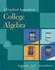 Graphical Approach to College Algebra, A (5th Edition) (Hornsby/Lial/Rockswold Graphical Approach Series), John S. Hornsby, Margaret L. Lial, Gary K. Rockswold 