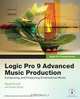 Apple Pro Training Series: Logic Pro 9 Advanced Music Production, David Dvorin, Robert Brock 
