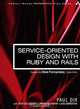 Service-Oriented Design with Ruby and Rails, Paul Dix 