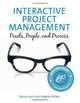 Interactive Project Management: Pixels, People, and Process (Voices That Matter), Nancy Lyons, Meghan Wilker 