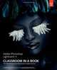 Adobe Photoshop Lightroom 4 Classroom in a Book, Adobe Creative Team 