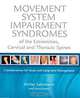 Movement System Impairment Syndromes of the Extremities, Cervical and Thoracic Spines, Shirley Sahrmann 