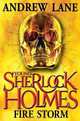 Fire Storm. Andrew Lane (Young Sherlock Holmes), Andy Lane 