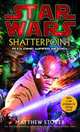 Star Wars: Shatterpoint. Clone Wars Novel, Stover Matthew 