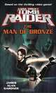 Lara Croft: Tomb Raider: The Man of Bronze, James Alan Gardner 