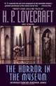 The Horror in the Museum, H. P. Lovecraft 