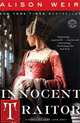 Innocent Traitor: A Novel of Lady Jane Grey, Alison Weir 