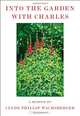 Into the Garden with Charles: A Memoir, Clyde Phillip Wachsberger 