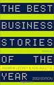 The Best Business Stories of the Year: 2002 Edition (Best Business Stories of the Year), ANDREW LECKEY, KEN AULETTA 
