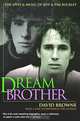 Dream Brother: The Lives and Music of Jeff and Tim Buckley, David Browne 