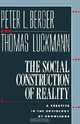 The Social Construction of Reality: A Treatise in the Sociology of Knowledge, Peter L. Berger, Thomas Luckmann 