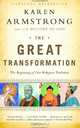 The Great Transformation: The Beginning of Our Religious Traditions, Karen Armstrong 