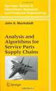 Analysis and Algorithms for Service Parts Supply Chains (Springer Series in Operations Research and Financial Engineering), John A. Muckstadt 