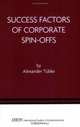 Success Factors of Corporate Spin-Offs (International Studies in Entrepreneurship), Alexander Tubke 