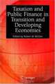 Taxation and Public Finance in Transition and Developing Economies, 