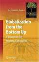 Globalization from the Bottom Up: A Blueprint for Modern Capitalism, A. Coskun Samli 