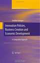 Innovation Policies, Business Creation and Economic Development: A Comparative Approach (International Studies in Entrepreneurship), 