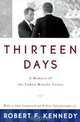 Thirteen Days: A Memoir of the Cuban Missile Crisis, Robert F. Kennedy, Arthur Schlesinger Jr. 