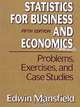 Statistics for Business and Economics: Problems, Exercises, and Case Studies, Edwin Mansfield 