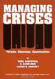 Managing Crises: Threats, Dilemmas, Opportunities, Uriel Rosenthal, Arjen Boin, Louise K. Comfort 