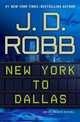 New York to Dallas, J. D. Robb 