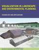 Visualization in Landscape and Environmental Planning, Ian D. Bishop, Eckart Lange 