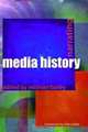 Narrating Media History (Communication and Society), Michael Bailey 