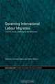 Governing International Labour Migration: Current Issues, Challenges and Dilemmas (Ripe Series in Global Political Economy), Christina Gabr 