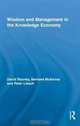 Wisdom and Management in the Knowledge Economy (Routledge Research in Strategic Management), David Rooney, Bernard McKenna, Peter Liesch 