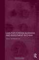 Law for Foreign Business and Investment in China (Routledge Contemporary China Series), Vai Io Lo 