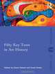 Fifty Key Texts in Art History (Routledge Key Guides), 