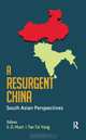 A Resurgent China: South Asian Perspectives, 