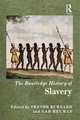 The Routledge History of Slavery (Routledge Histories), 