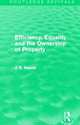 Efficiency, Equality and the Ownership of Property (Routledge Revivals) (Collected Works of James Meade), James E. Meade 