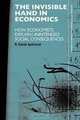 The Invisible Hand in Economics: How Economists Explain Unintended Social Consequences, N. Emrah Aydinonat 