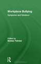 Workplace Bullying: Symptoms and Solutions, 