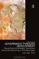 Governance through Development: Poverty Reduction Strategies, International Law and the Disciplining of Third World States, Celine Tan 