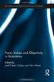 Facts, Values and Objectivity in Economics (Routledge Frontiers of Political Economy), 