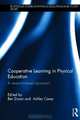 Cooperative Learning in Physical Education: A research based approach (Routledge Studies in Physical Education and Youth Sport), 