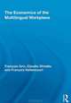 The Economics of the Multilingual Workplace (Routledge Studies in Sociolinguistics), Francois Grin, Claudio Sfreddo, Francois Vaillancourt 