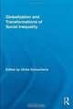 Globalization and Transformations of Social Inequality (Routledge Advances in Sociology), 