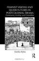 Feminist Visions and Queer Futures in Postcolonial Drama: Community, Kinship, and Citizenship (Routledge Advances in Theatre & Performance Studies), Kanika Batra 