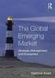 The Global Emerging Market: Strategic Management and Economics, Vladimir Kvint 