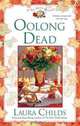 Oolong Dead: A Tea Shop Mystery, Laura Childs 