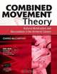 Combined Movement Theory: Rational Mobilization and Manipulation of the Vertebral Column, Christopher McCarthy 