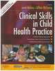 Clinical Skills in Child Health Practice, Janet Kelsey, Gillian McEwing 