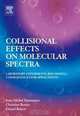 Collisional Effects on Molecular Spectra: Laborato experiments and models, consequences for applications, Jean-Michel Hartmann, Christian Boulet, Daniel Robert 