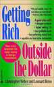 Getting Rich Outside the Dollar, Leonard J Reiss, Christopher Weber 