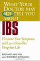 What Your Doctor May Not Tell You About(TM) IBS : Eliminate Your Symptoms and Live a Pain-free, Drug-free Life (What Your Doctor May Not Tell You About...(Paperback)), Winifred Conkling 