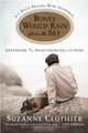 Bones Would Rain from the Sky : Deepening Our Relationships with Dogs, Suzanne Clothier 